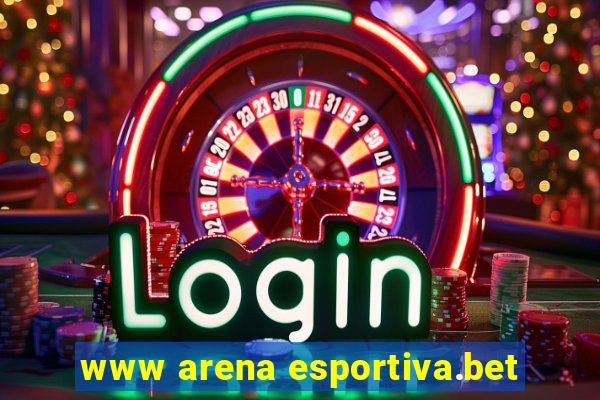 www arena esportiva.bet